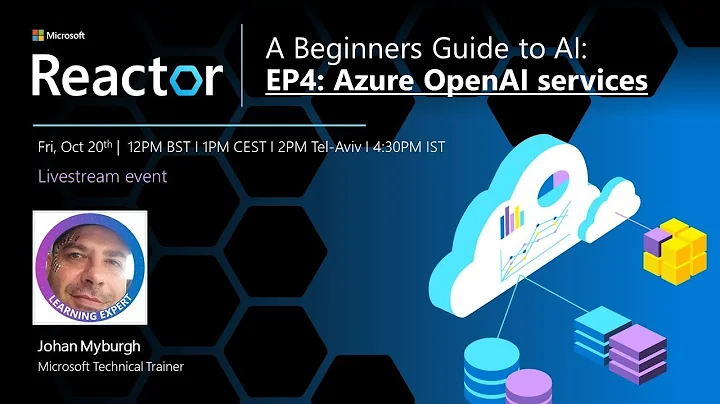 A Beginners Guide to AI I EP 4: Azure OpenAI services