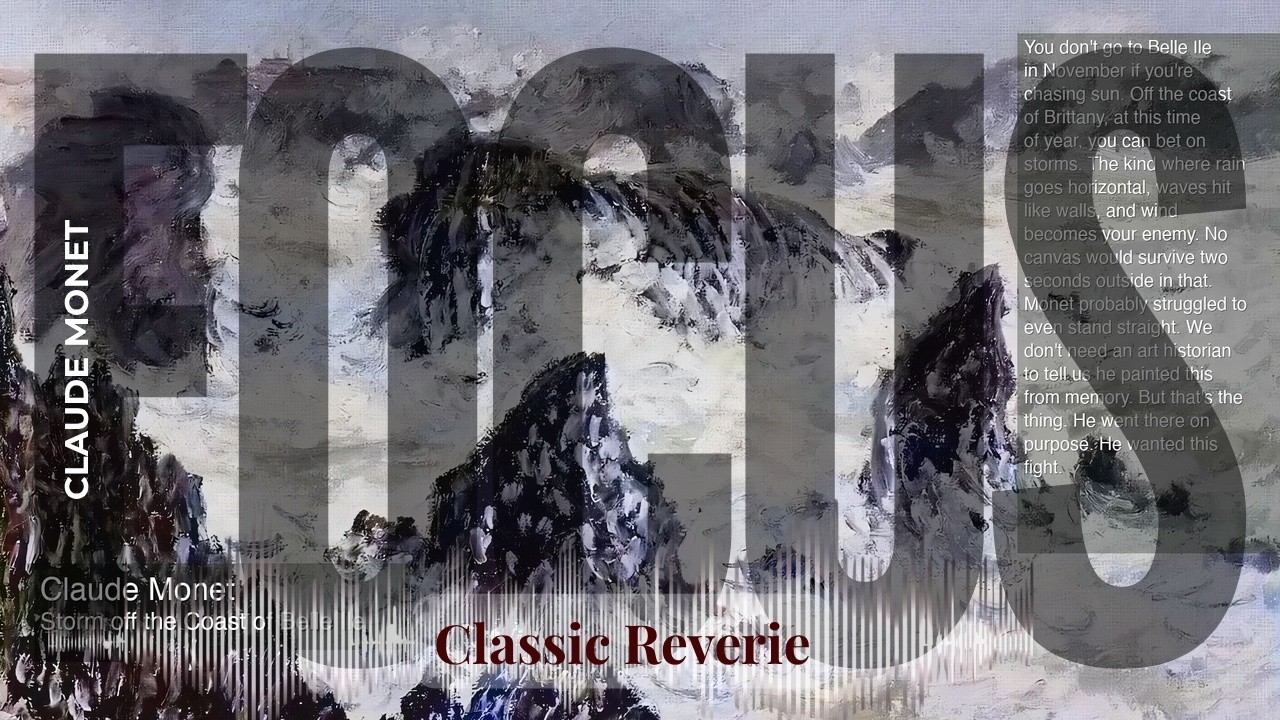 Focus - Classic Reverie with Claude Monet | Storm off the Coast of Belle Ile & others