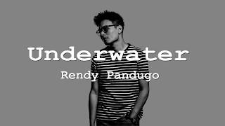 Rendy Pandugo - Underwater [Lyrics]