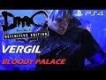 DmC Devil May Cry Definitive Edition - Vergil Bloody Palace Gameplay Walkthrough [1080p 60fps]