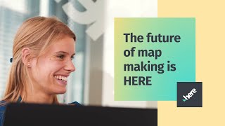Map making with HERE Technologies