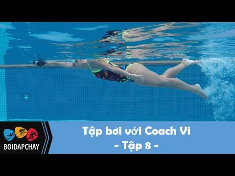 Bơi sải cơ bản - Tập bơi với coach Vi