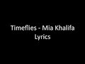 Miya khalifa song full lyrics- Timeflies