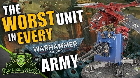 The WORST Unit in EVERY 40k Army | Warhammer 40k Tactics & Reviews