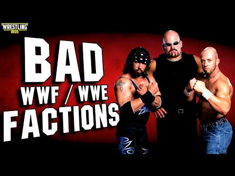 The Worst WWF / WWE Factions