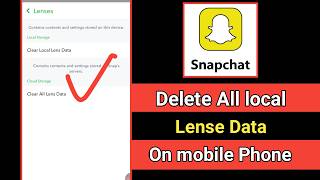 Snapchat account lense all data clear | easily on android mobile phone