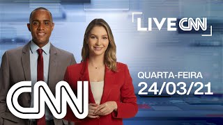 AO VIVO: LIVE CNN  - 24/03/2021