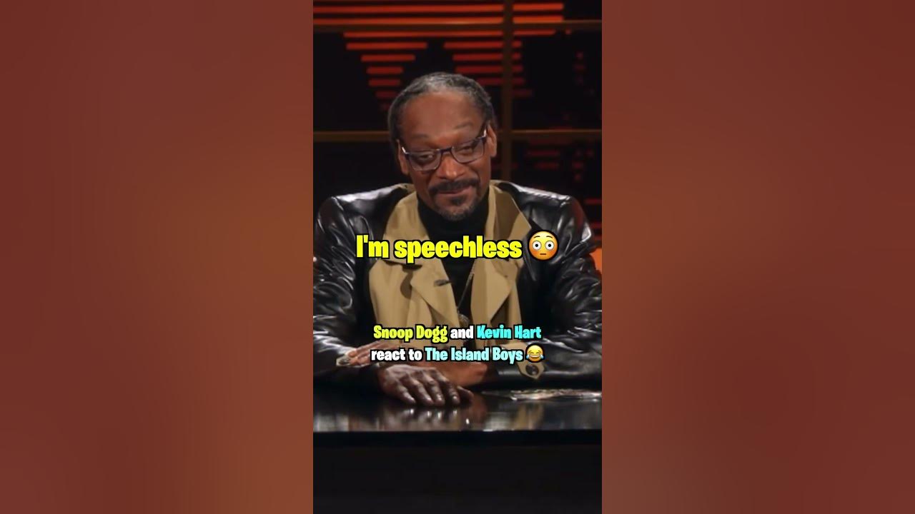 Snoop Dogg And Kevin Hart React To Island Boys