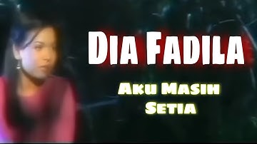 Dia Fadila - Aku Masih Setia (Music Video)