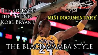 Remembering KOBE BRYANT - THE STORY OF THE LEGEND - THE BLACK MAMBA STYLE