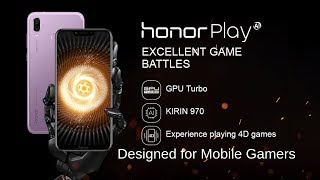 Honor Play Crazy Fast, Crazy Smart Player Edition Designed for Mobile Gamers ?