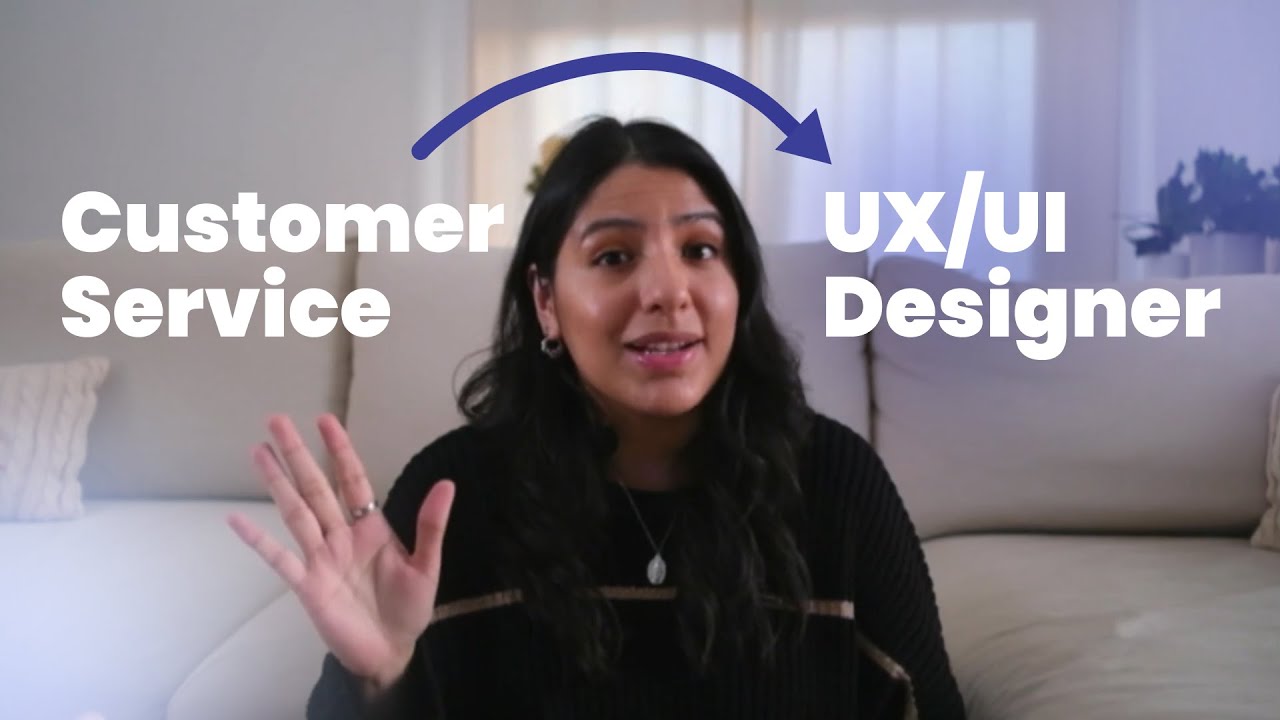 How I Became a UX/UI Designer | Moving from Customer Support into ...