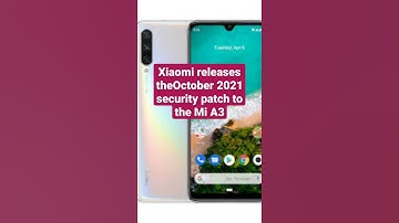 Xiaomi releases the October 2021 security patch to the Mi A3 #shortsvideo