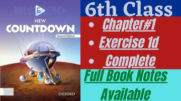 6th Class Oxford New Countdown Second edition||Chapter#1||Exercise#1d Complete