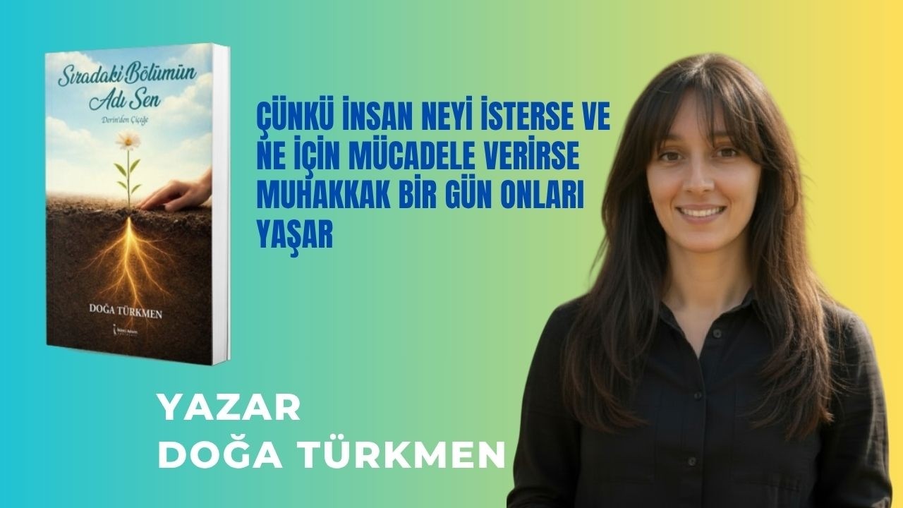 YAZAR DOĞA TÜRKMEN İLE KİTABA DAİR