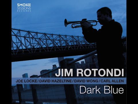 Jim Rotondi "Dark Blue" Video