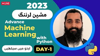 Advance Machine Learning with python in urdu/hind (Day-1)