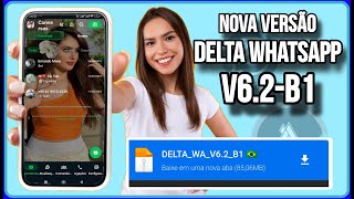 SAIU! NOVO DELTA WHATSAPP v6.2-B1 Junho 2024 (Download deltawhatsapp como baixar e instalar)