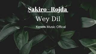 Şakiro Rojda Wey Dil [ Kerem Music Offical ] remixx Resimi