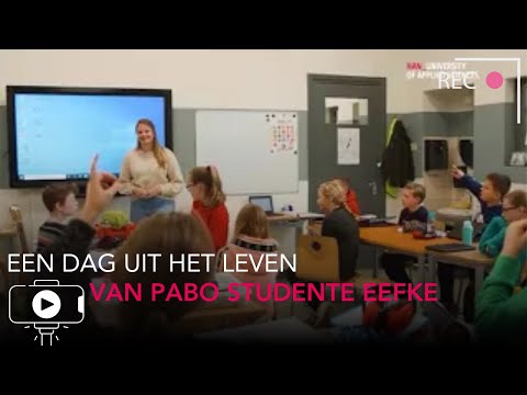 HAN Bacheloropleiding | Pabo | Dag uit het leven van Eefke