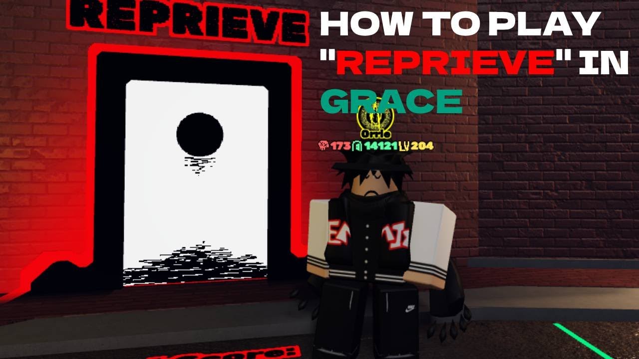 HOW TO PLAY "REPRIEVE" IN GRACE