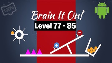 Brain it on || Level 77 - 85 | Level 77, 78, 79, 80, 81, 82, 83, 84, 85 || 3 Stars Walkthrough