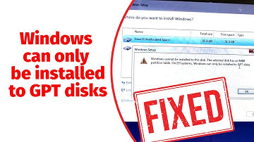 How to Fix: Windows can only be installed on GPT Disks - Windows 11