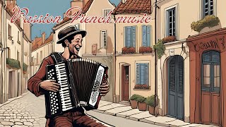 Passion French Violin \u0026 Accordion Instrumental Music | Charming Parisian Melody