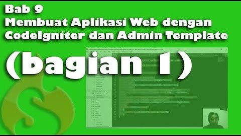 BAB 9.1 - Membuat Aplikasi Web dengan CodeIgniter dan Admin Template (bagian 1) - Setting Awal
