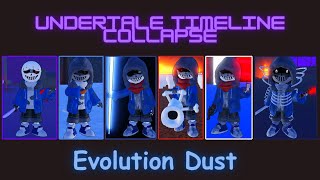 Evolution Dust [Undertale Timeline Collapse]
