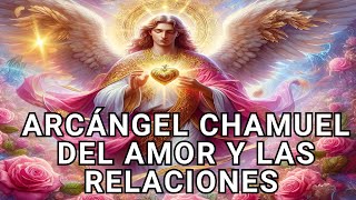 Oración al ARCÁNGEL CHAMUEL para EL AMOR Y RELACIONES SANAS