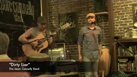 The Jason Connelly Band: "Dirty Liar" Live @45 South