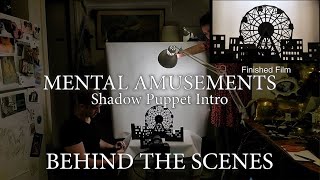 Behind the Scenes - Mental Amusements Shadow Puppet Intro by Alex and Olmsted 2,370 views 3 years ago 2 minutes, 42 seconds