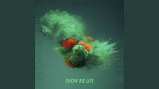 Show Me Life (Instrumental Version)