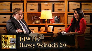 EP#117 | Harvey Weinstein 2.0 by Not On Record 835 views 3 weeks ago 24 minutes