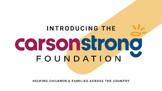 Introducing The CarsonStrong Foundation