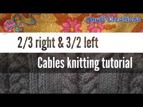 2/3 right cable &  3/2 left leaning  cable knitting tutorial