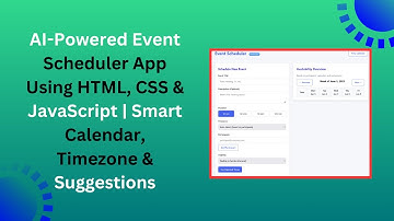 AI-Powered Event Scheduler with HTML, CSS & JavaScript | Smart Calendar App Tutorial 📅🤖