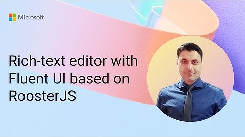 Rich-text editor with Fluent UI based on RoosterJS