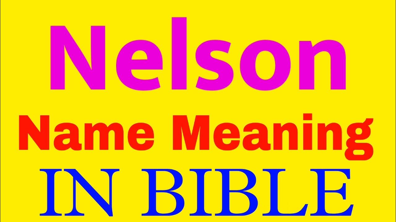 nelson-name-meaning-in-bible-nelson-meaning-in-english-nelson-name