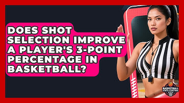 Does Shot Selection Improve A Player