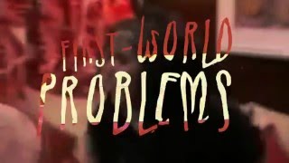Failure Anthem - First World Problems