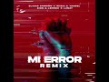 Mi Error Remix - Eladio Carrion X Wisin Y Yandel X Zion Y Lennox X Lunay