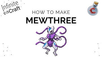 How to make MewThree in Infinite Craft?