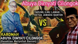 Abuya Dimyati Cilongok|| Karomah luar biasa waliyullah asal Tangerang Banten cilongok pasar Kemis