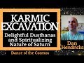 Karmic Excavation:  The Delightful Dusthanas and Spiritualizing Nature of Saturn