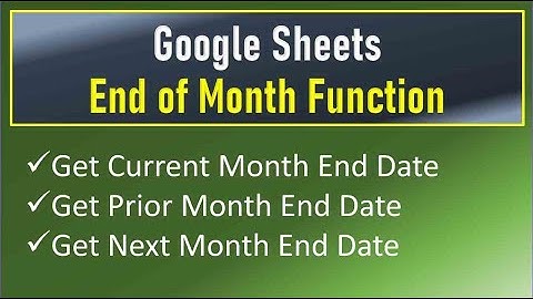 Google Sheets End Of Month Function
