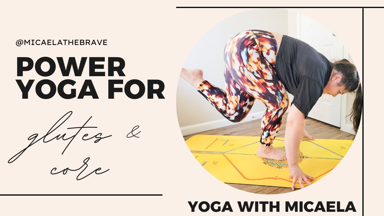 Power Vinyasa for Glutes & Core - Yoga with Micaela