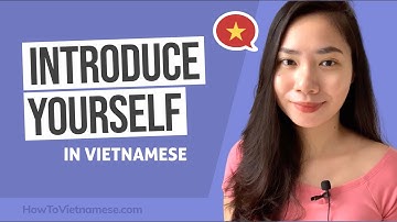 How to Introduce Yourself in Vietnamese (Visual Images) | Beginner A1