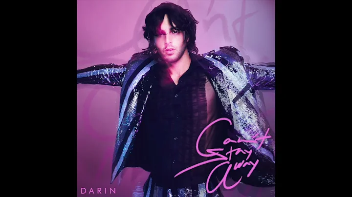 Darin - "Can't Stay Away"